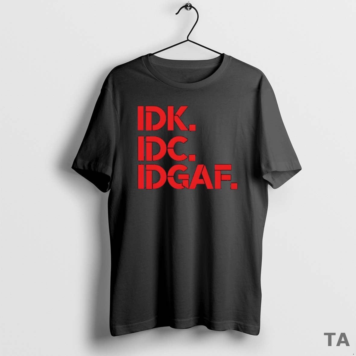 Top Idk Idc Idgaf I Dont Know I Dont Care Dont Give A Fuck T-Shirts, Hoodie, Sweatshirt | InkNestWear.com