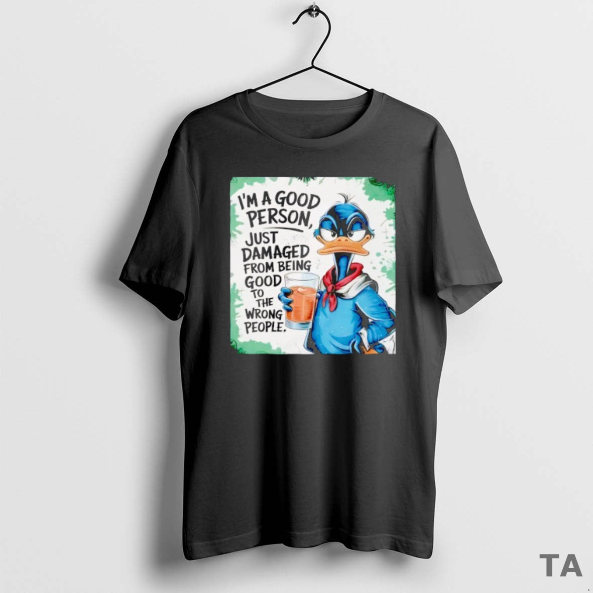 Top Im A Good Person Just Damaged From Being Good To The Wrong People T-Shirts, Hoodie, Sweatshirt | InkNestWear.com