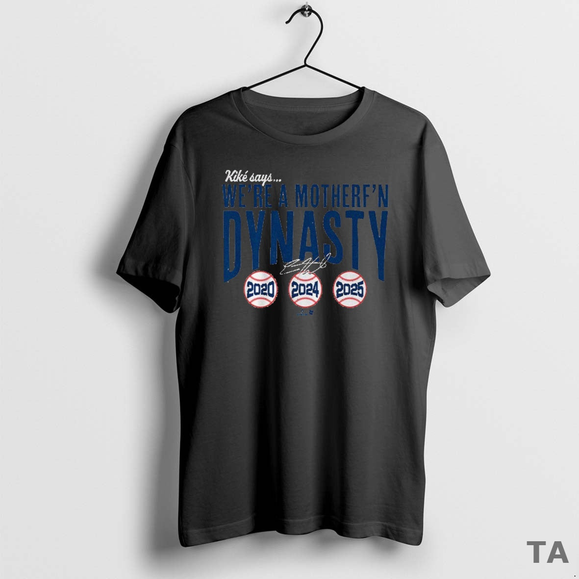 Top Kike Hernandez Were A Mother Fn Dynasty Los Angeles Dodgers 2020 2024 2025 T-Shirts, Hoodie, Sweatshirt | InkNestWear.com