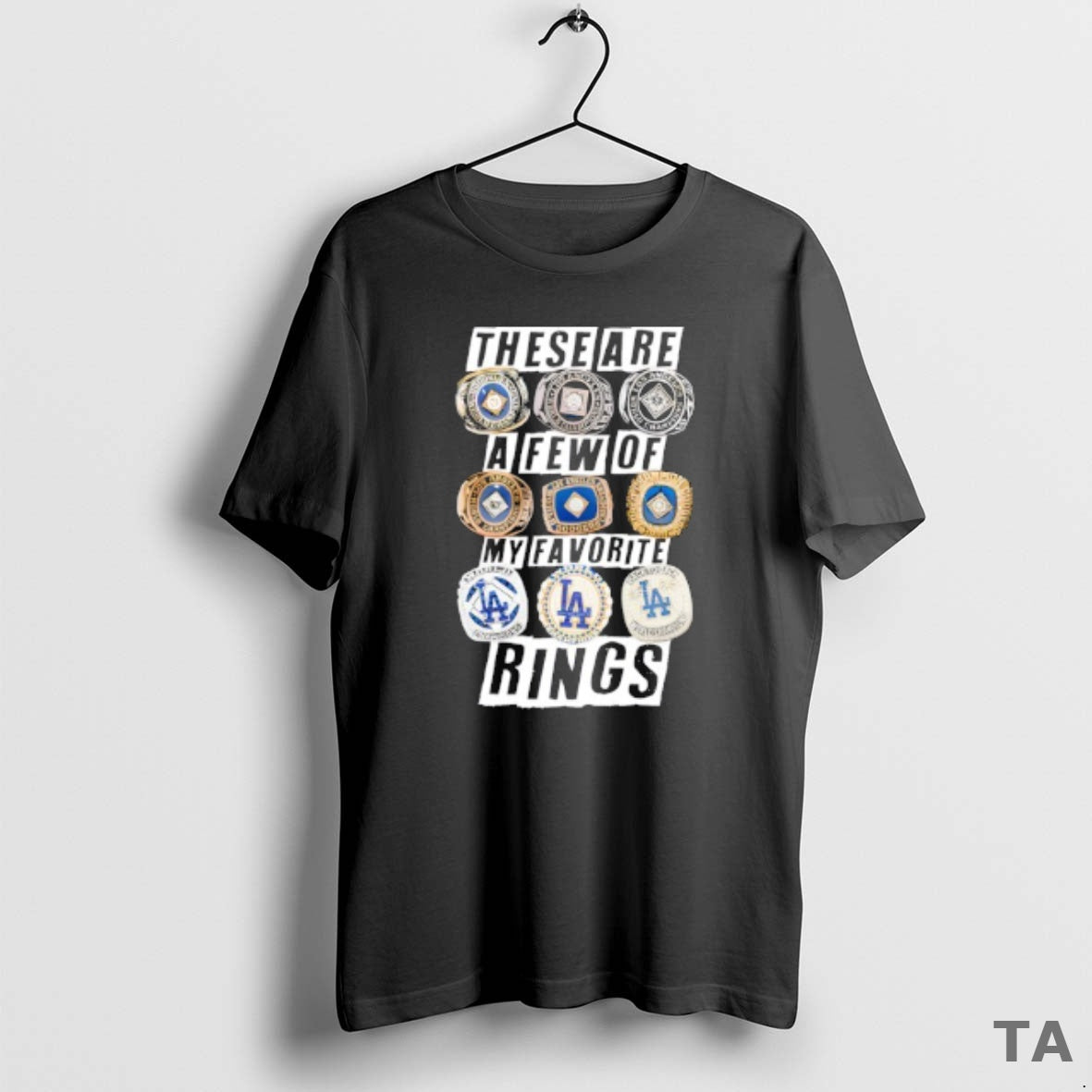 Top Los Angeles Dodgers These Are A Few Of My Favorite Rings Championship T-Shirts, Hoodie, Sweatshirt | InkNestWear.com