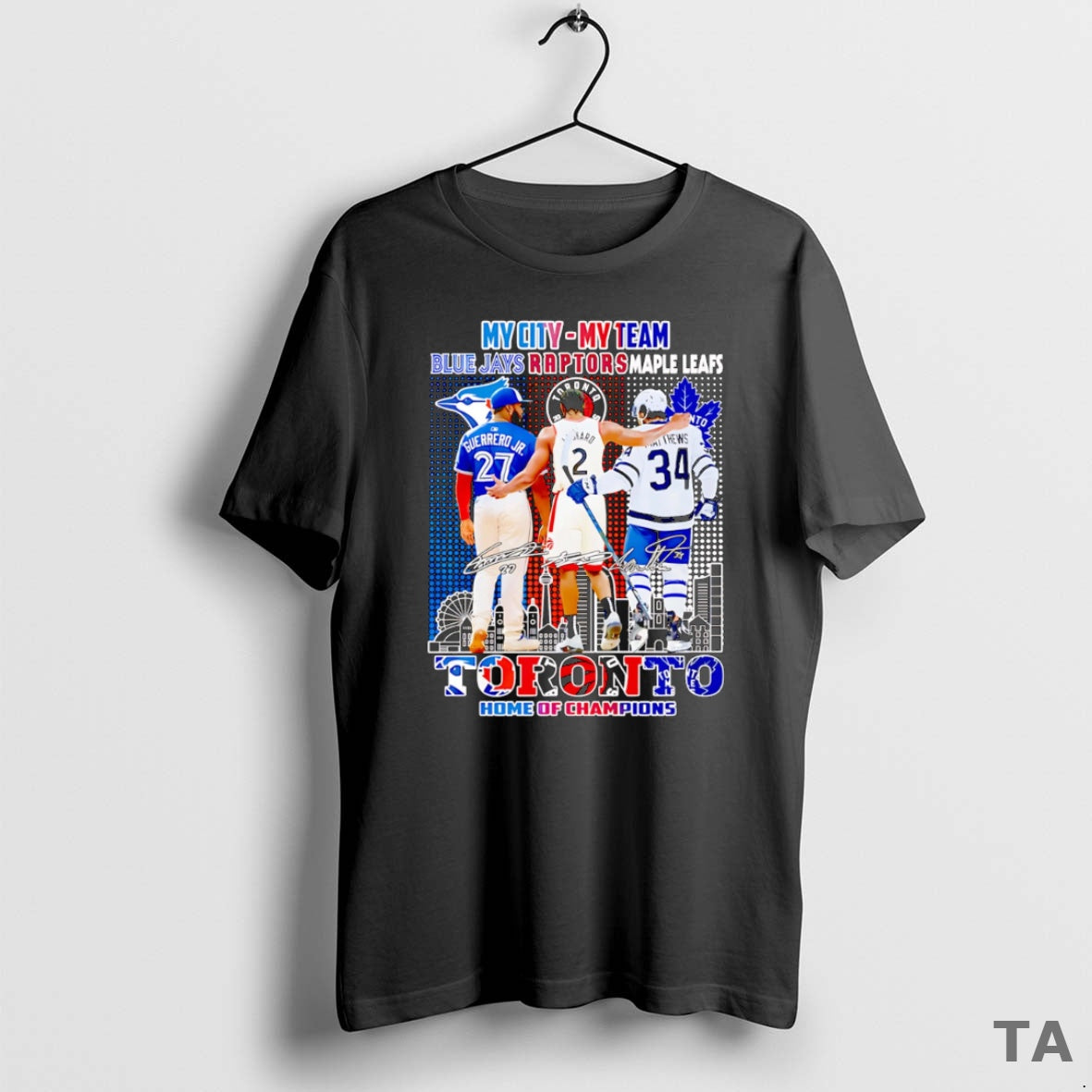 Top My City My Team Blue Jays Raptors Maple Leafs Toronto Home Champions T-Shirts, Hoodie, Sweatshirt