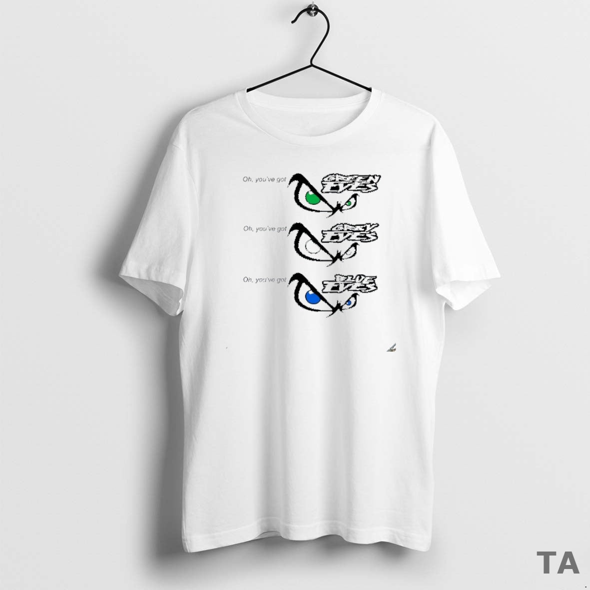 Top Oh Youve Got Green Eyes Oh Youve Got Grey Eyes Oh Youve Got Blue T-Shirts, Hoodie, Sweatshirt | InkNestWear.com
