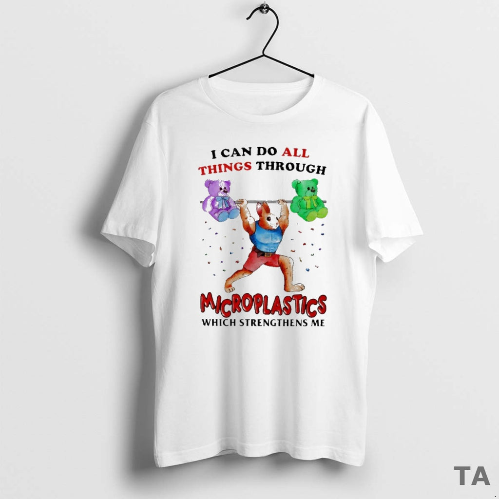 Top Rabbit Gymer I Can Do All Things Through Microplastics Which Strengthens Me T-Shirts, Hoodie, Sweatshirt