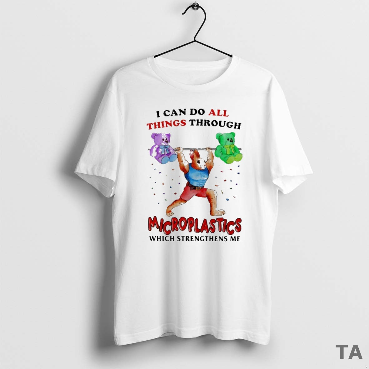 Top Rabbit Gymer I Can Do All Things Through Microplastics Which Strengthens Me T-Shirts, Hoodie, Sweatshirt