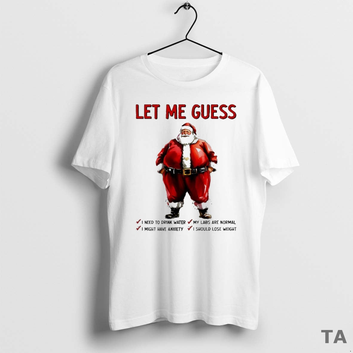 Top Santa Let Me Guess I Need To Drink Water My Labs Are Normal T-Shirts, Hoodie, Sweatshirt | InkNestWear.com