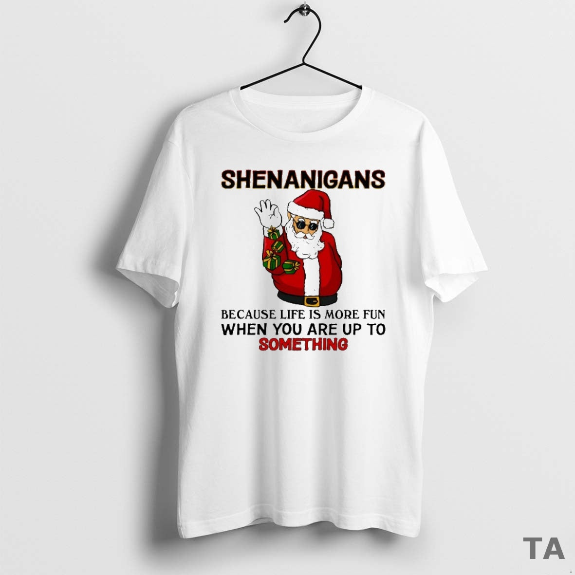 Top Santa Shenanigans Because Life Is More Fun When You Are Up To Something T-Shirts, Hoodie, Sweatshirt | InkNestWear.com