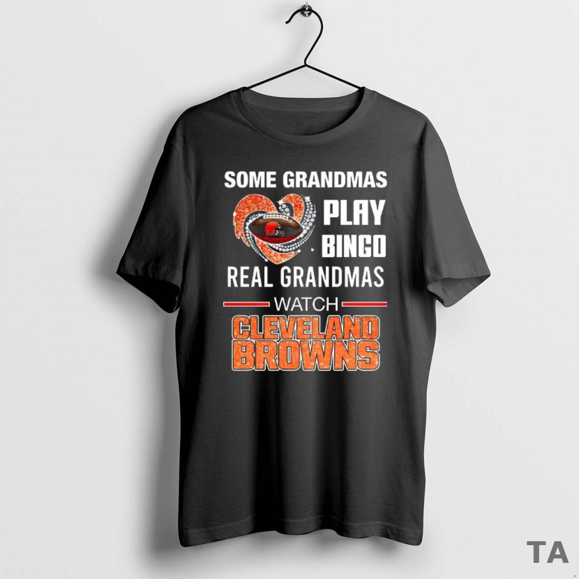Top Some Grandmas Play Bingo Real Grandmas Watch Cleveland Browns Match Football Lover T-Shirts, Hoodie, Sweatshirt