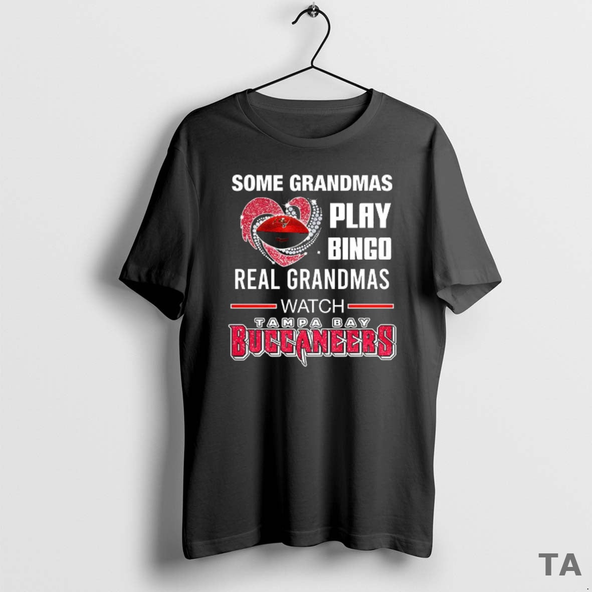 Top Some Grandmas Play Bingo Real Grandmas Watch Tampa Bay Buccaneers Football Lover T-Shirts, Hoodie, Sweatshirt