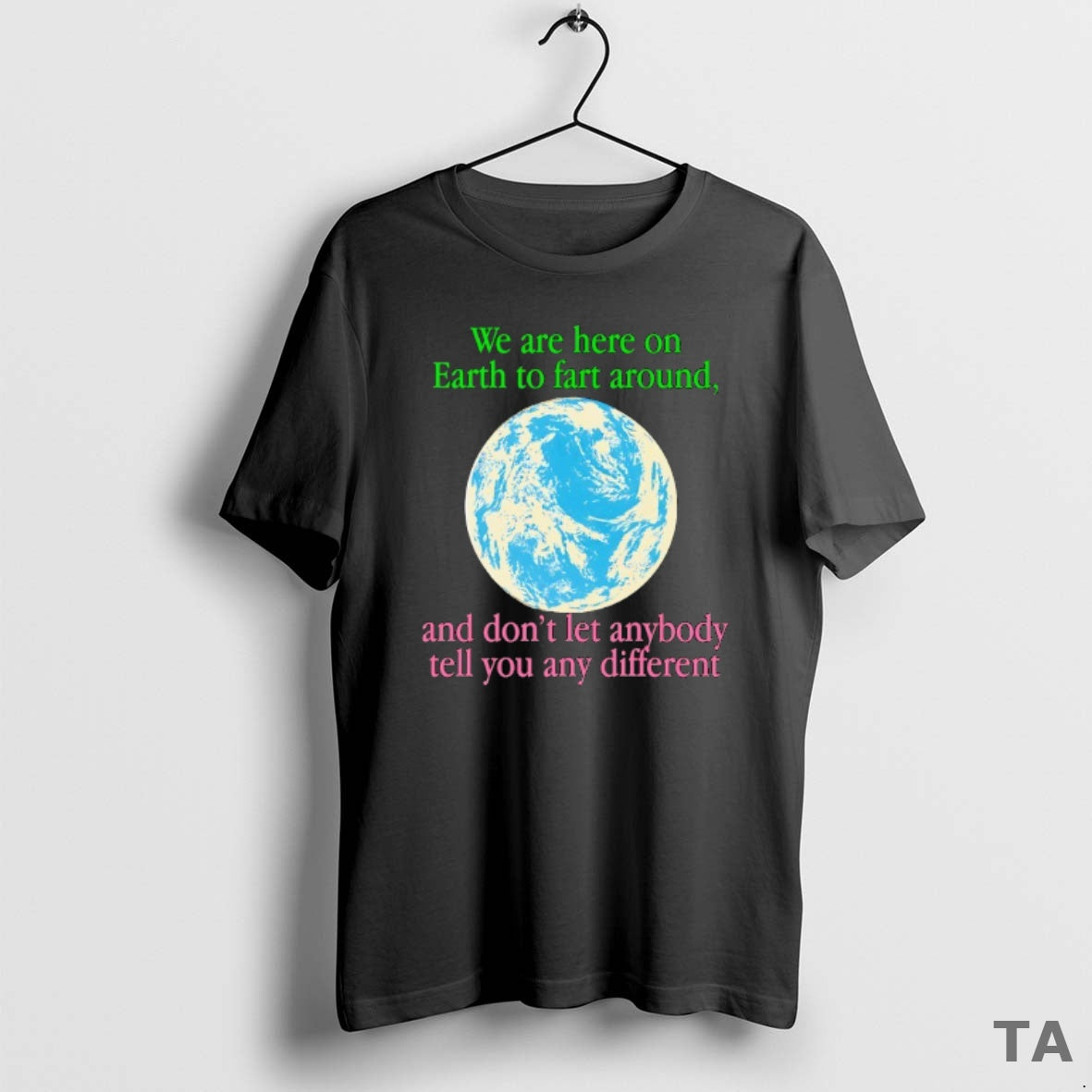 Top We Are Here To Fart Around And Dont Let Anyone Tell You Differently T-Shirts, Hoodie, Sweatshirt | InkNestWear.com