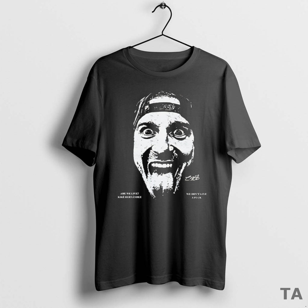 Top We Dont Give A Fuck Are We Live Kike Hernandez Big Head T-Shirts, Hoodie, Sweatshirt | InkNestWear.com