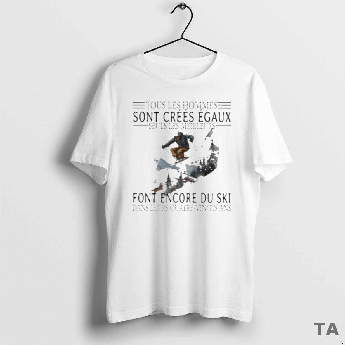 Top Tous Les Hommes Sont Crees Egaux Seuls Les Meilleurs Font Encore Du Ski T-Shirts, Hoodie, Sweatshirt | InkNestWear.com