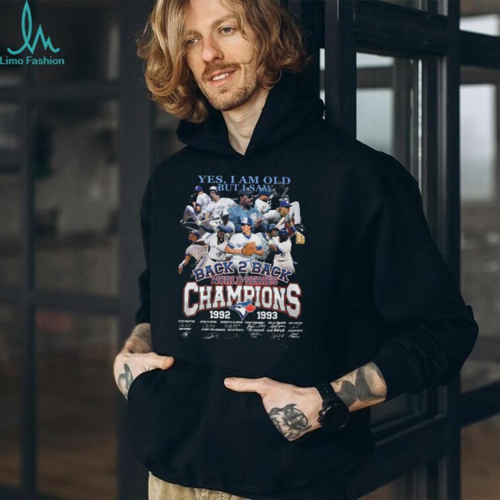 Toronto Blue Jays Yes I Am Old But I Saw Back 2 Back World Series Champions T Shirt