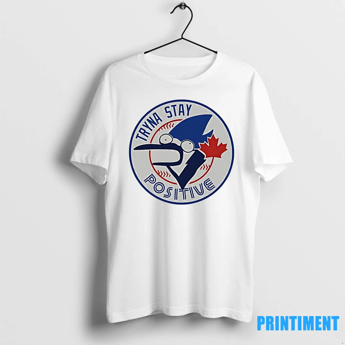 Toronto Blue Jays Tryna Stay Positive Tshirts Sweater