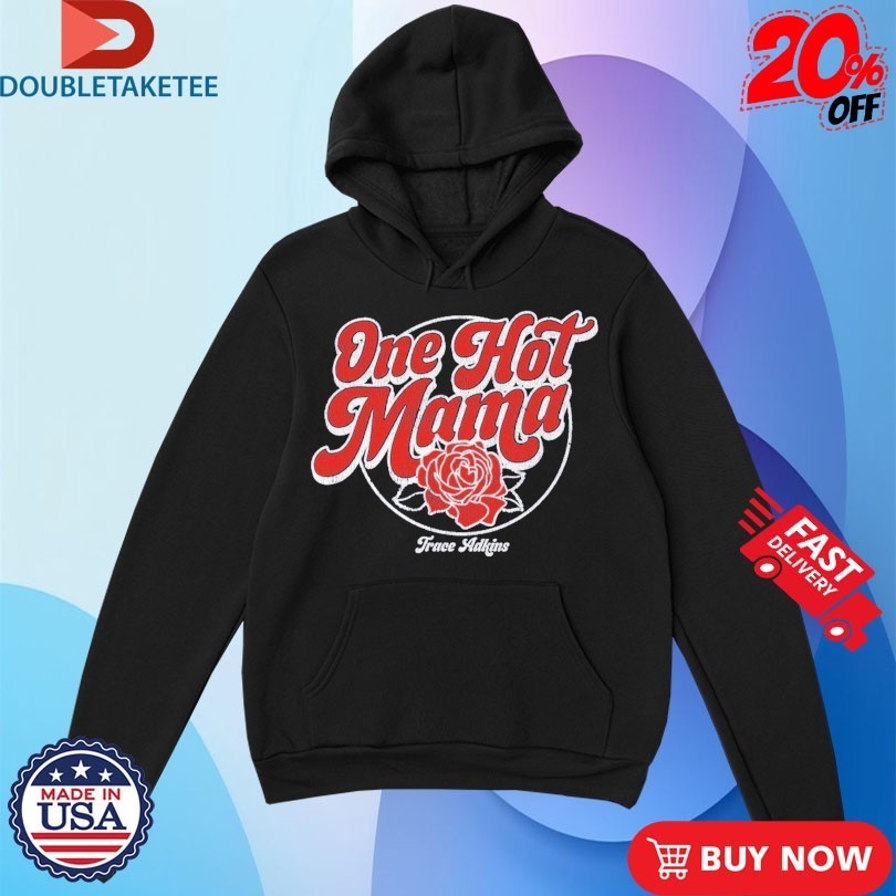 Trace Adkins One Hot Mama Rose Shirts