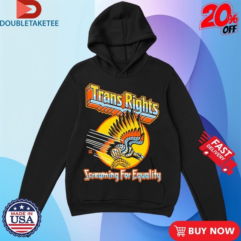 Trans Rights Screaming For Equality Shirts