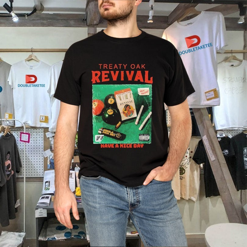 Treaty Oak Revival Have A Nice Day Cigarettes Shirts