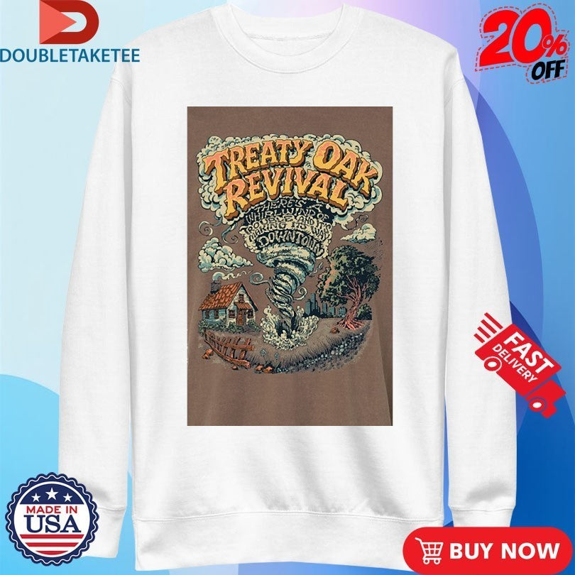 Treaty Oak Revival There’s Whirlwind Of Trouble And It’s Making Its Way Downtown Nader Shirts