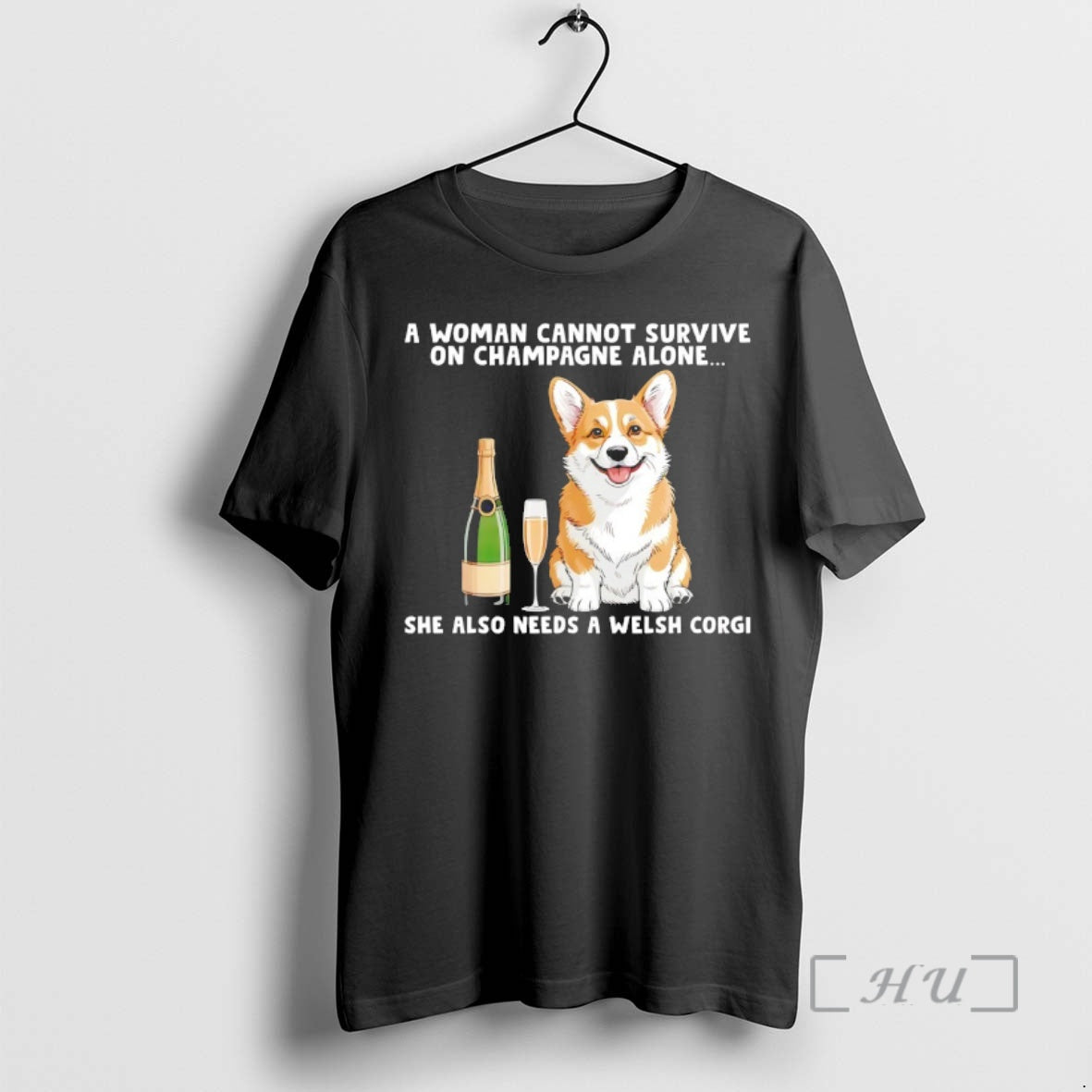 Trending A Woman Cannot Survive On Champagne Alone She Also Needs A Welsh Corgi Premium T-Shirts, Hoodie, Sweatshirt