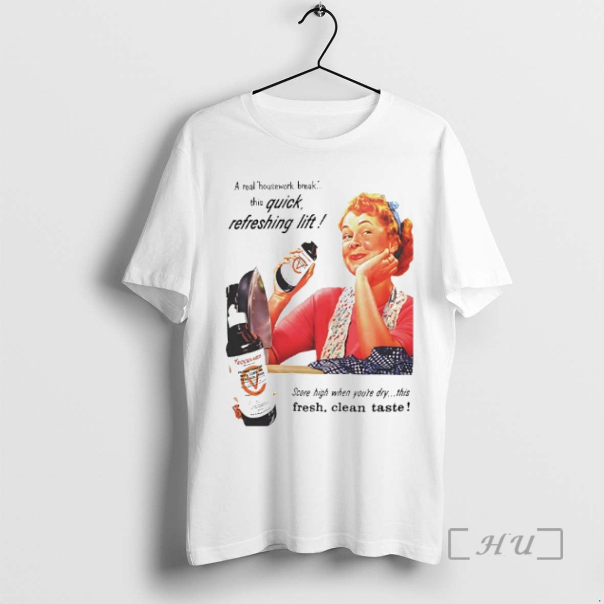 Trending A Real Housework Break This Quick Refreshing Lift Score High Whe Youre Dry Premium T-Shirts, Hoodie, Sweatshirt