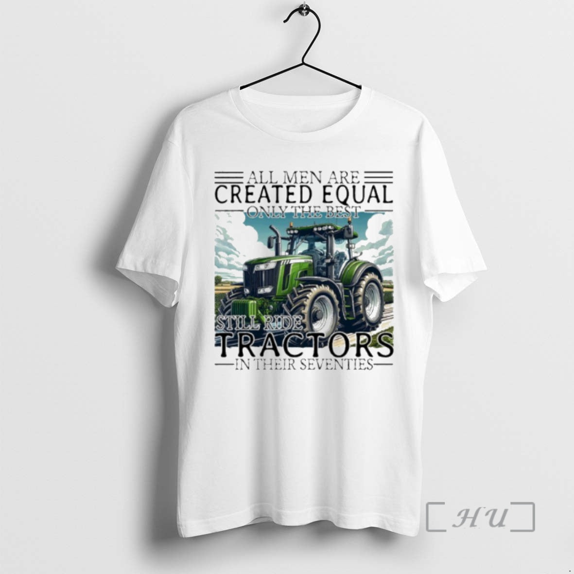 Trending All Men Are Created Equal Only The Best Still Ride Tractors In Their Eighties T-Shirts, Hoodie, Sweatshirt