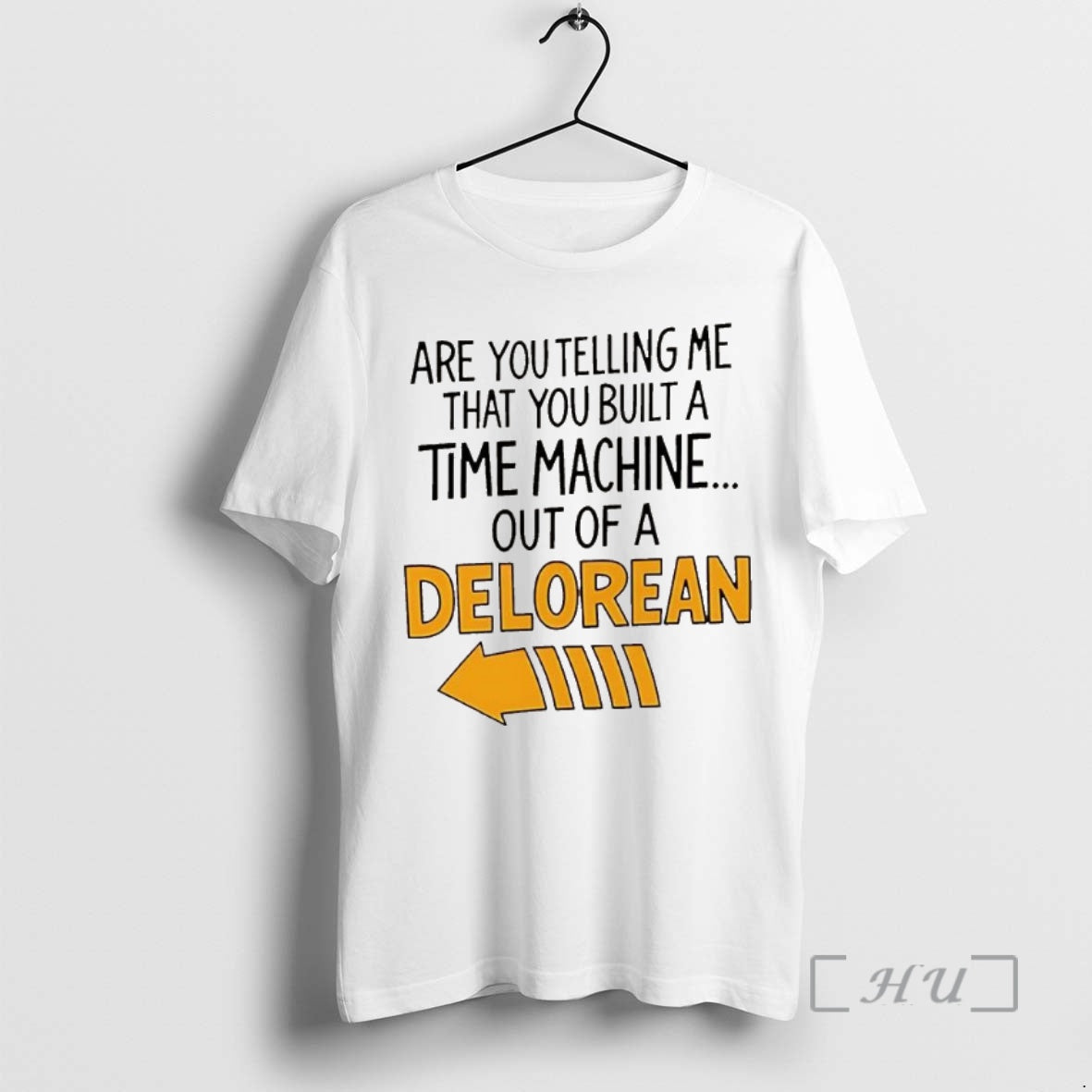 Trending Are You Telling Me You Built A Time Machine Out Of A Delorean Arrow T-Shirts, Hoodie, Sweatshirt | InkNestWear.com