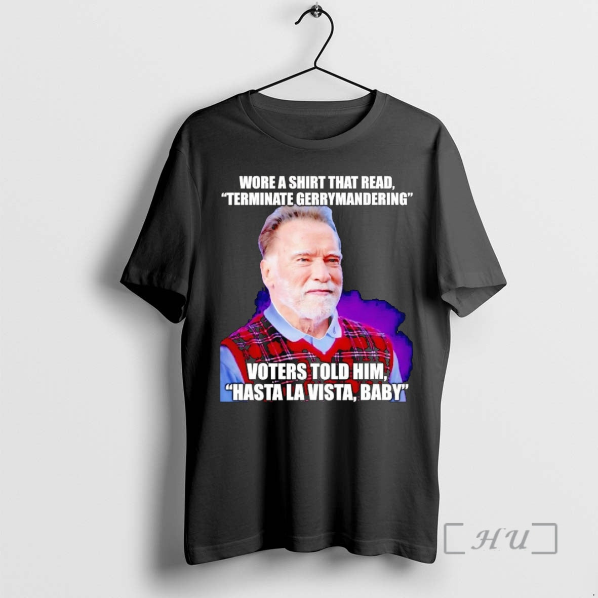 Trending Arnold Schwarzenegger Wore A That Read Terminate Gerrymandering T-Shirts, Hoodie, Sweatshirt | InkNestWear.com