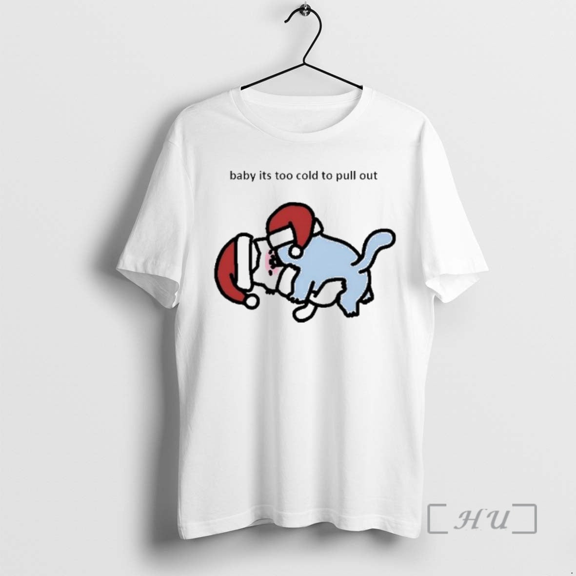 Trending Baby Too Cold Pull Out Chrismas T-Shirts, Hoodie, Sweatshirt