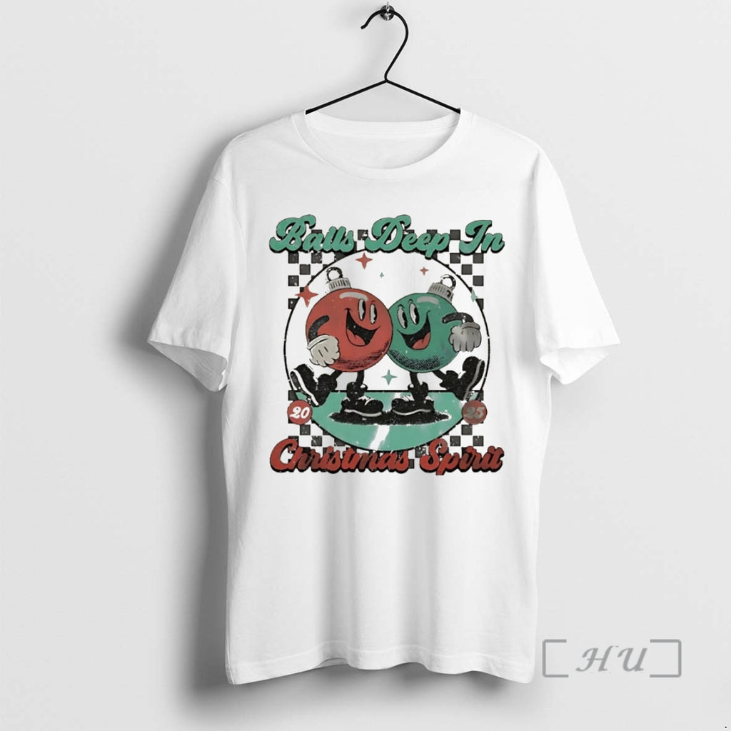 Trending Balls Deep In Christmas Spirit Vintage Christmas T-Shirts, Hoodie, Sweatshirt | InkNestWear.com