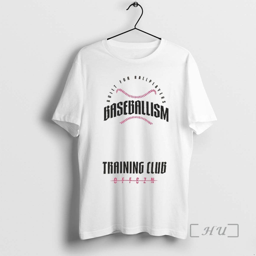Trending Baseballism Training Club Built For Ballplayers Off Szn Atlas Ball Globe T-Shirts, Hoodie, Sweatshirt