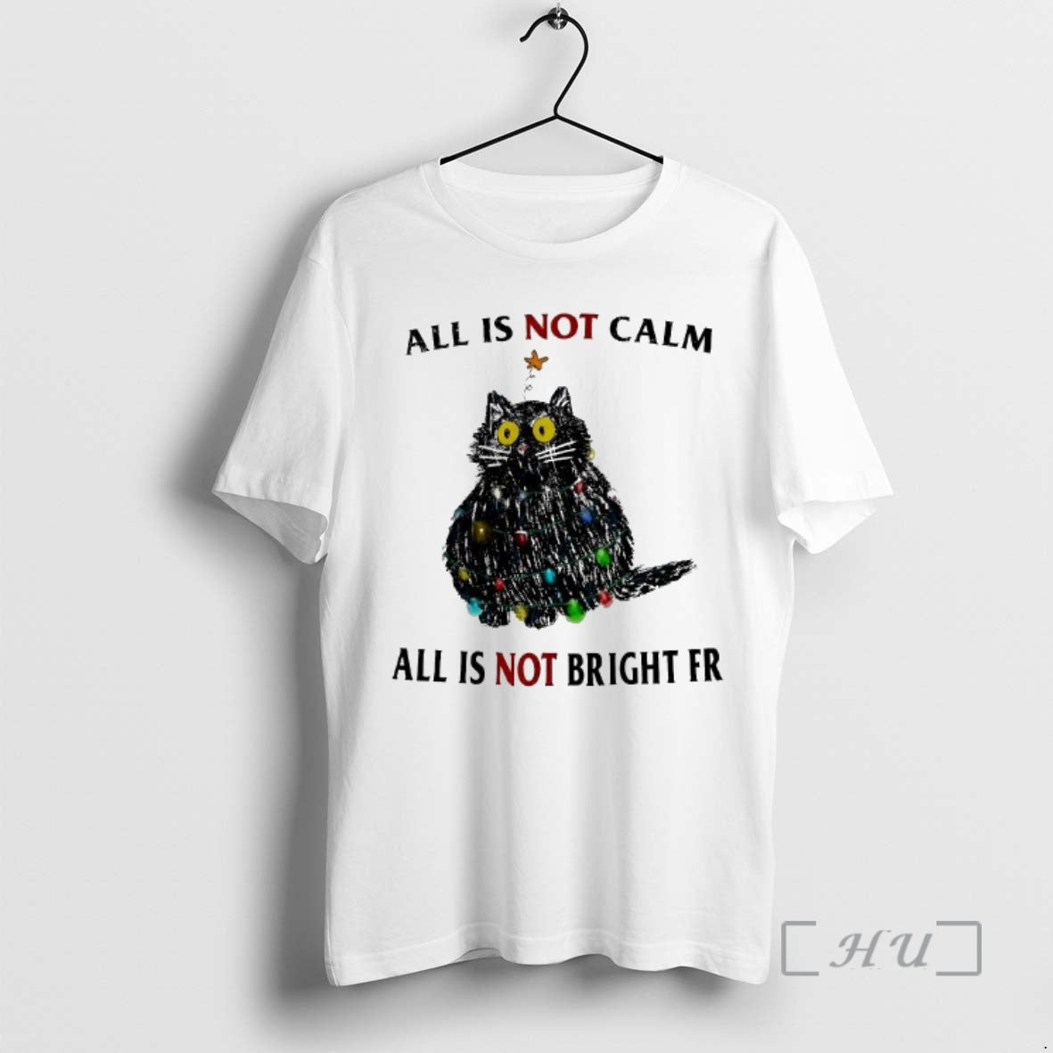 Trending Black Cat Christmas Lights All Is Not Calm All Is Not Bright Fr Premium T-Shirts, Hoodie, Sweatshirt