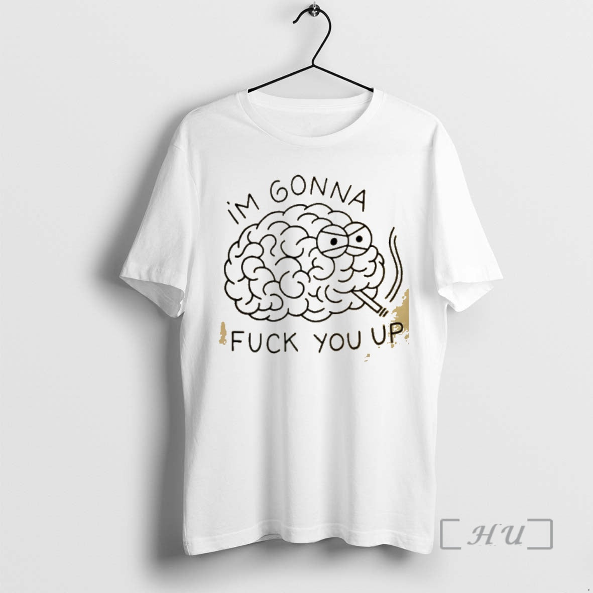 Trending Brain Im Gonna Fuck You Up T-Shirts, Hoodie, Sweatshirt | InkNestWear.com