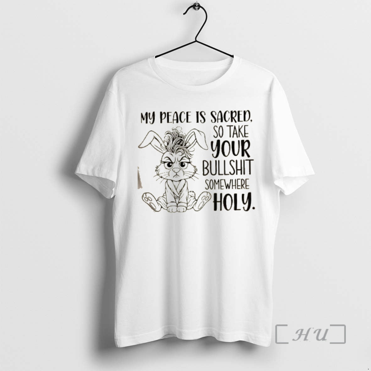 Trending Bunny My Peace Is Sacred So Take Your Bullshit Somewhere Holy T-Shirts, Hoodie, Sweatshirt | InkNestWear.com