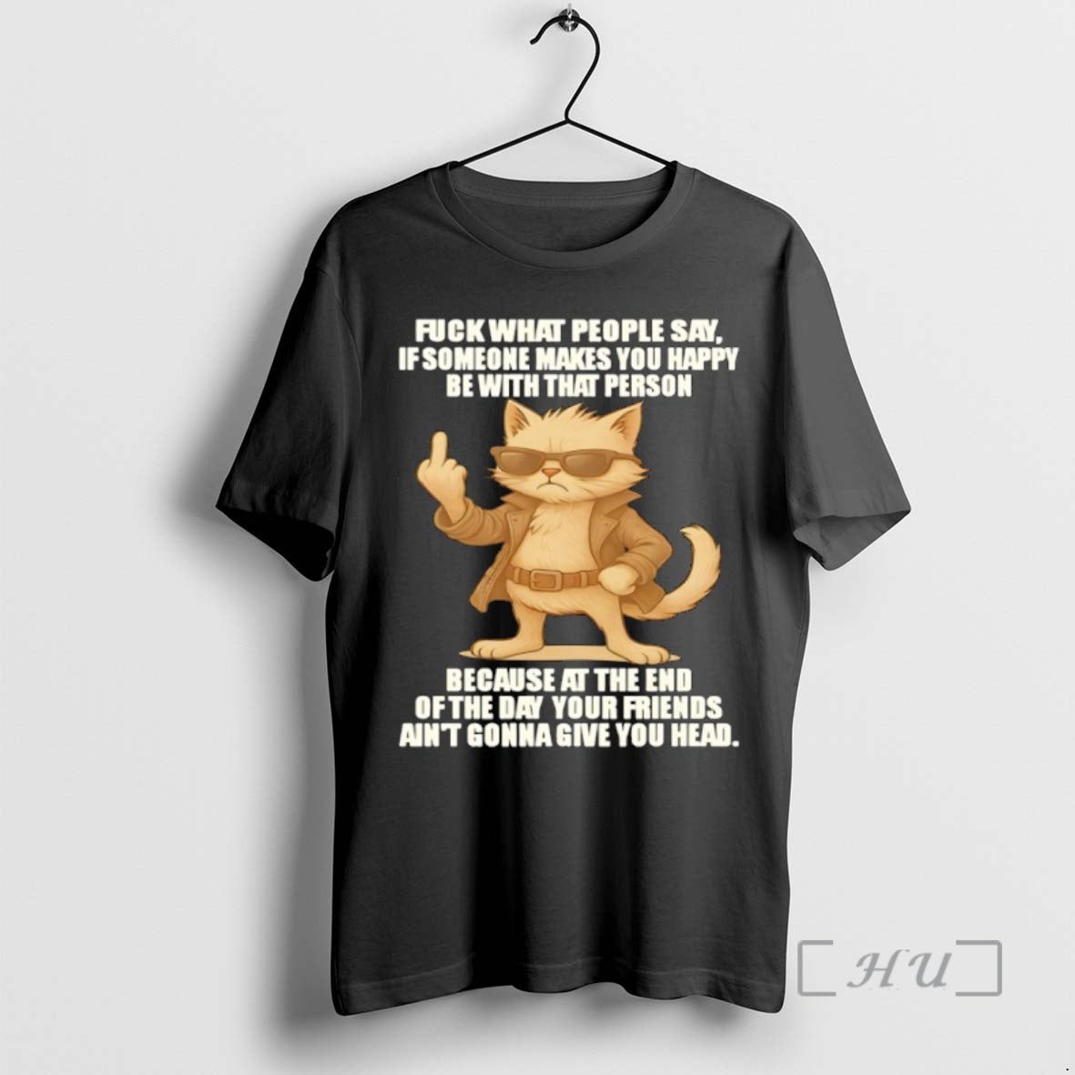 Trending Cat Fuck What People Say If Someone Makes You Happy Be With That Person T-Shirts, Hoodie, Sweatshirt
