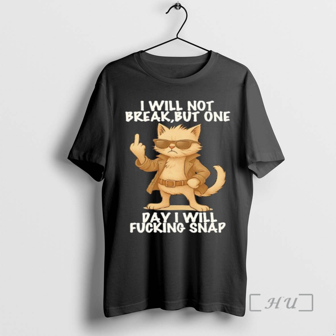 Trending Cat I Will Not Break But One Day I Will Fucking Snap Premium T-Shirts, Hoodie, Sweatshirt | InkNestWear.com