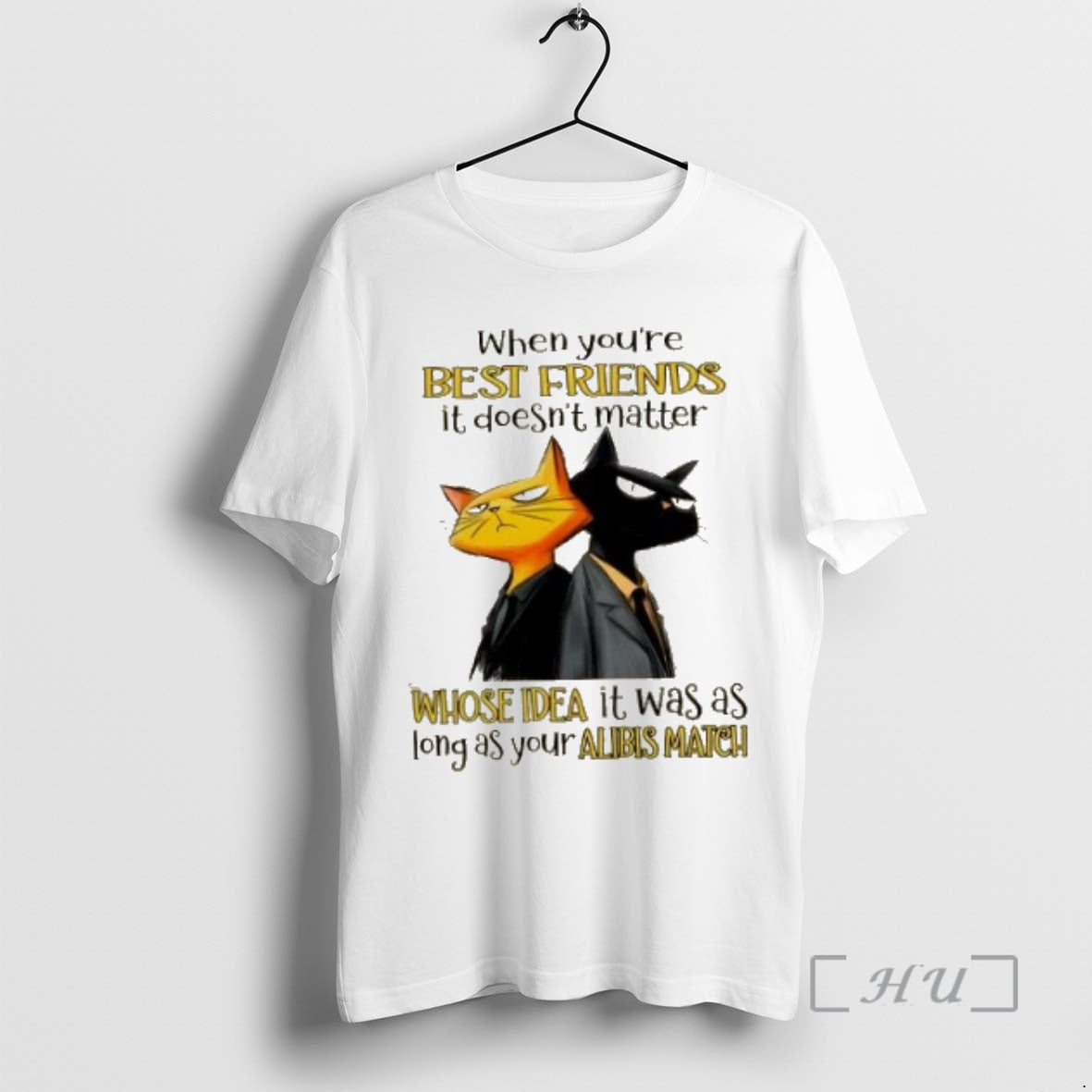 Trending Cats When Youre Best Friends It Doesnt Matter Whose Idea It Was As Long T-Shirts, Hoodie, Sweatshirt