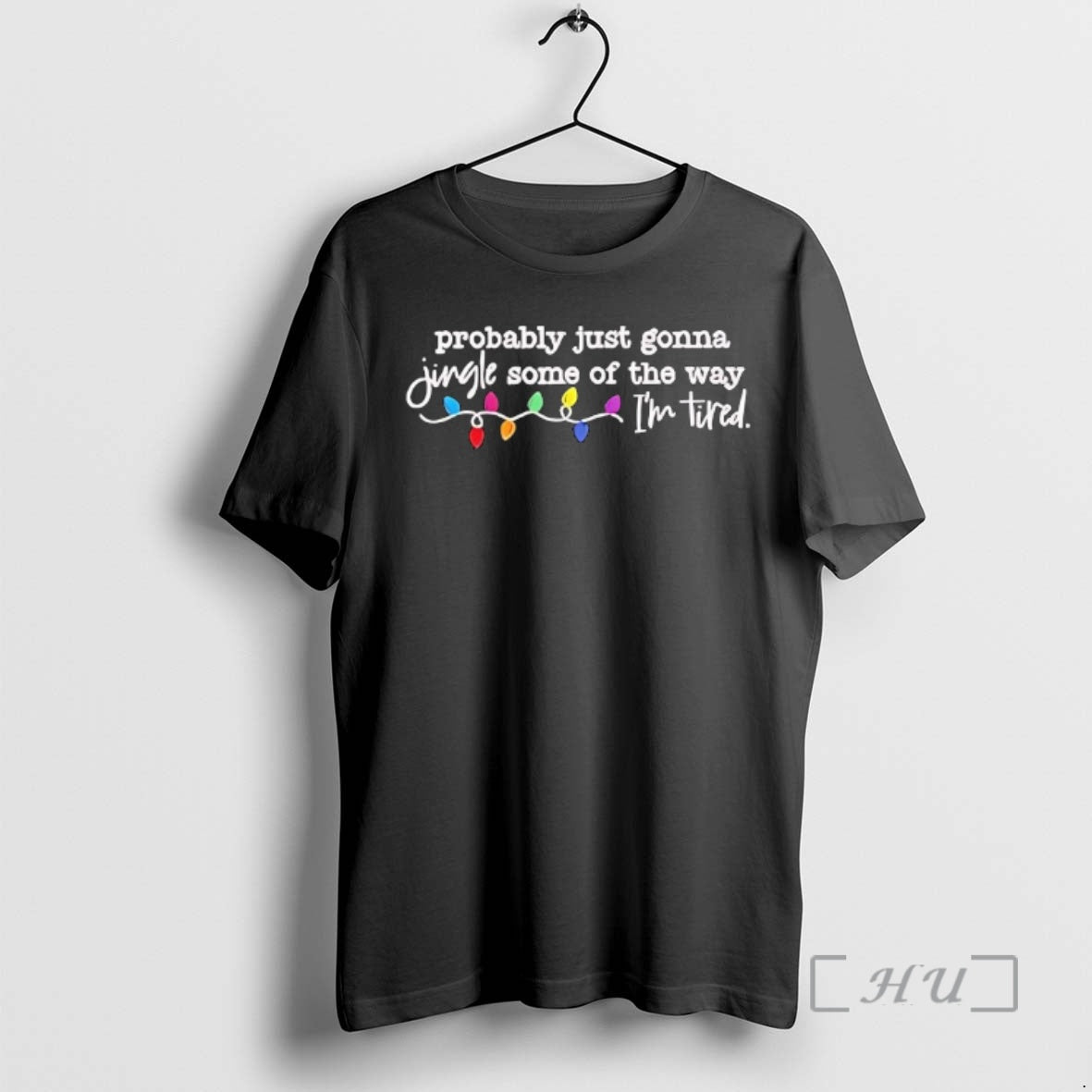 Trending Christmas Lights Probably Just Gonna Jingle Some Of The Way Im Tired Premium T-Shirts, Hoodie, Sweatshirt