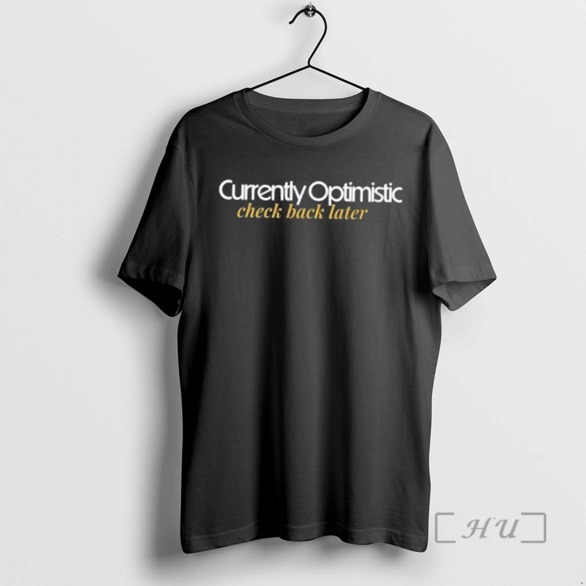 Trending Currently Optimistic Check Back Later T-Shirts, Hoodie, Sweatshirt | InkNestWear.com