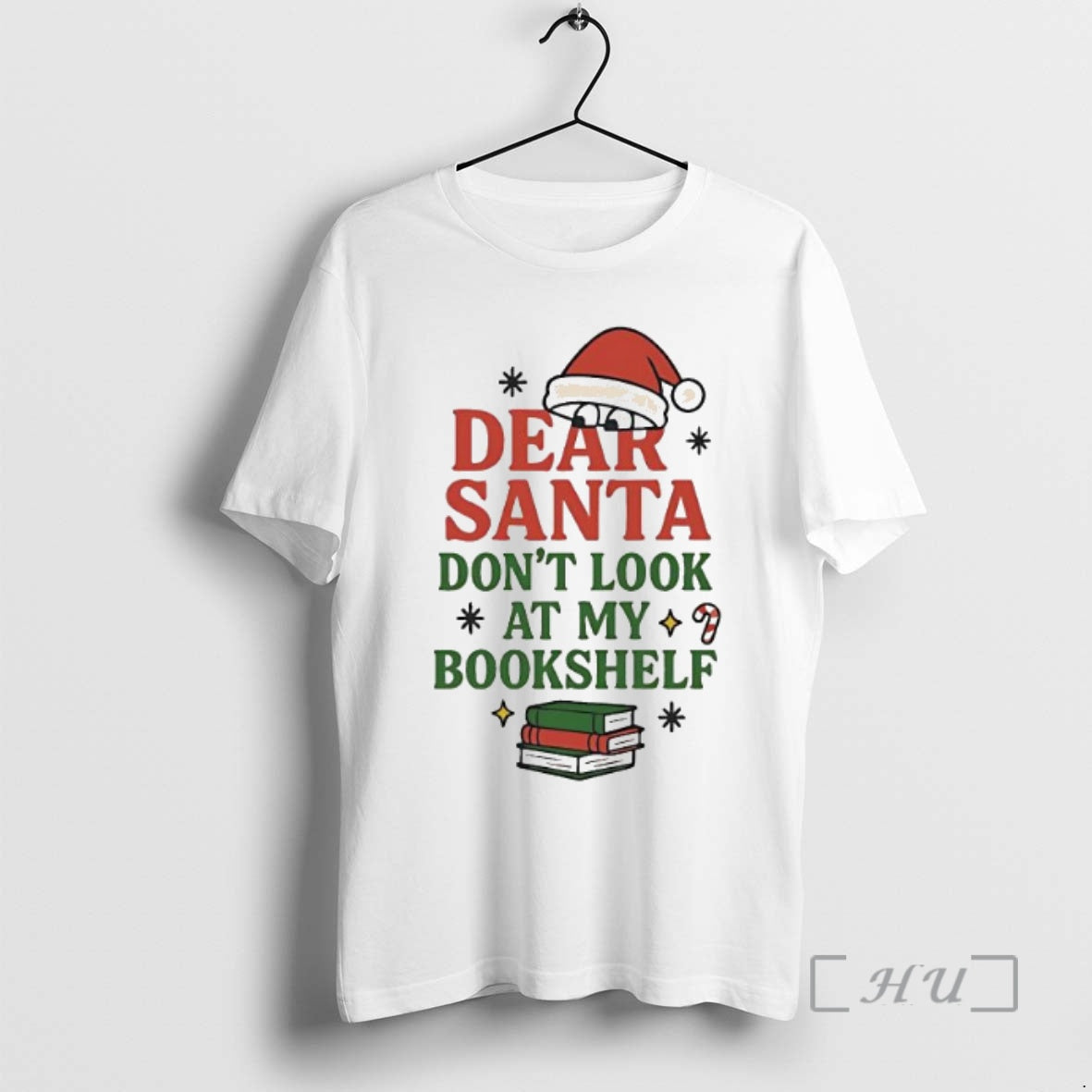 Trending Dear Santa Dont Look At My Bookshelf T-Shirts, Hoodie, Sweatshirt | InkNestWear.com