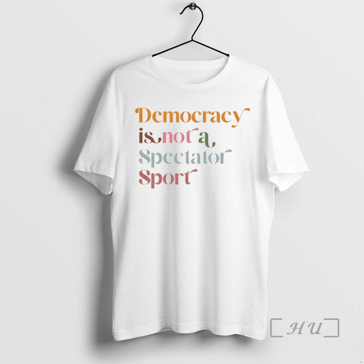 Trending Democracy Is Not A Spectator Sport Retro Anti Trump T-Shirts, Hoodie, Sweatshirt | InkNestWear.com