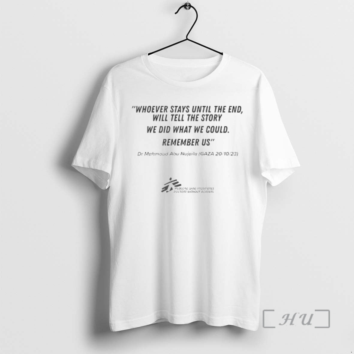 Trending Dr Mahmoud Abu Nujaila Whoever Stays Until The End Will Tell The Story We T-Shirts, Hoodie, Sweatshirt