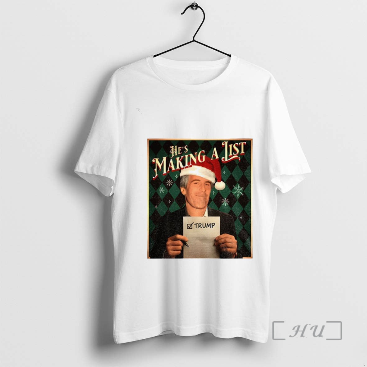 Trending Epstein List Hes Making A List Anti Trump Christmas T-Shirts, Hoodie, Sweatshirt | InkNestWear.com