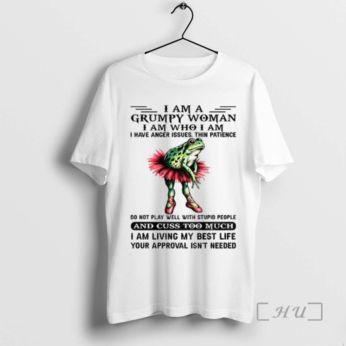 Trending Frog Dancing I Am A Grumpy Woman I Am Who I Am I Have T-Shirts, Hoodie, Sweatshirt | InkNestWear.com