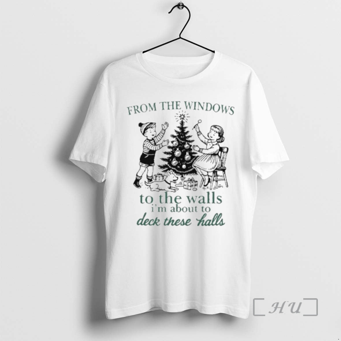 Trending From The Windows To The Walls Im About To Deck These Halls Premium T-Shirts, Hoodie, Sweatshirt | InkNestWear.com