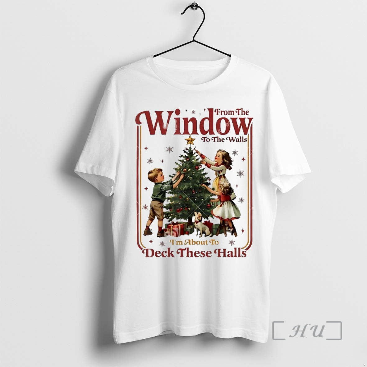 Trending From The Windows To Walls Im About To Deck These Halls Christmas Premium T-Shirts, Hoodie, Sweatshirt