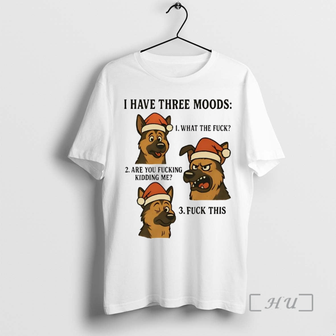 Trending German Shepherd I Have Three Moods What The Fuck And Fuck This Premium T-Shirts, Hoodie, Sweatshirt