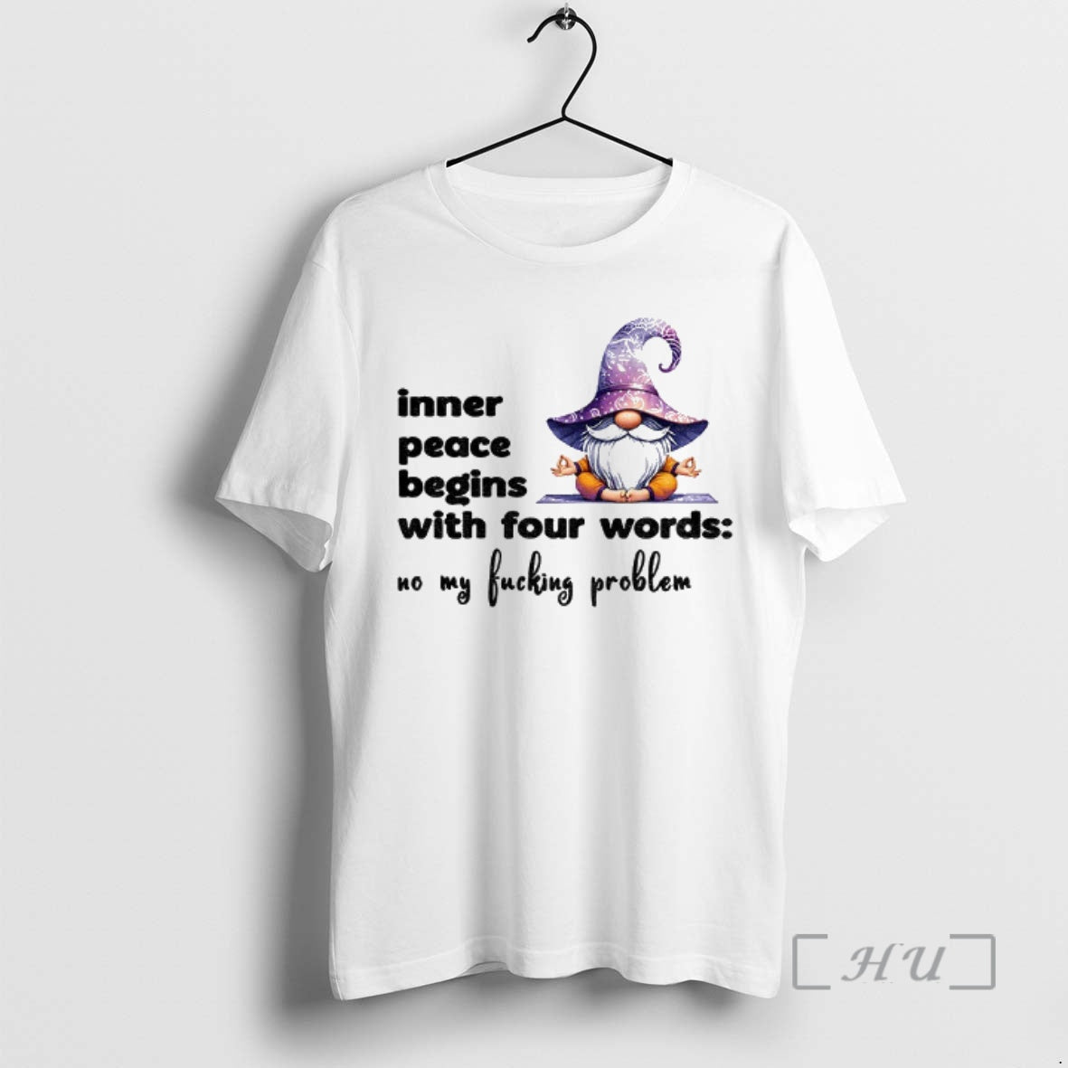 Trending Gnome Yoga Inner Peace Begins With Four Words No My Fucking Problem Premium T-Shirts, Hoodie, Sweatshirt