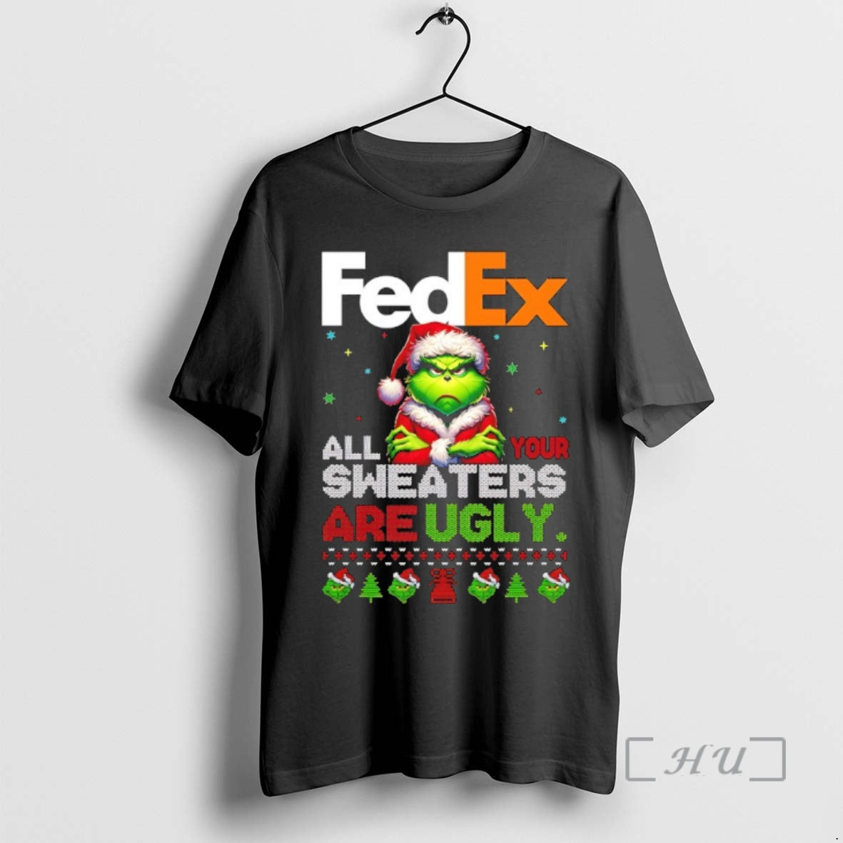 Trending Grinch Christmas Fedex All Your Sweaters Are Ugly T-Shirts, Hoodie, Sweatshirt | InkNestWear.com