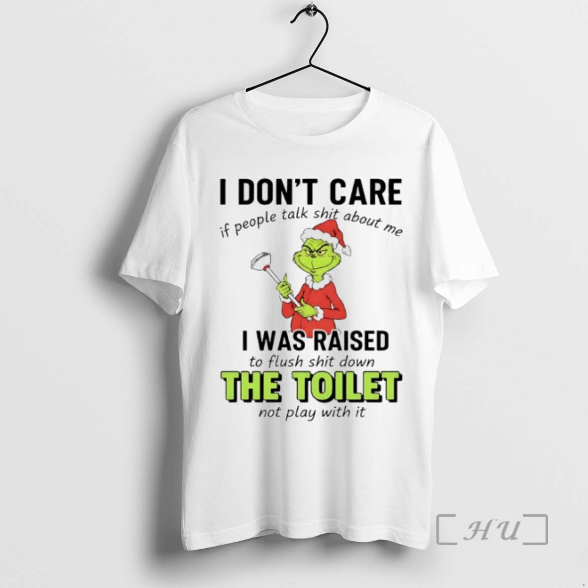 Trending Grinch Christmas I Dont Care If People Talk Shit About Me I Was Raised T-Shirts, Hoodie, Sweatshirt