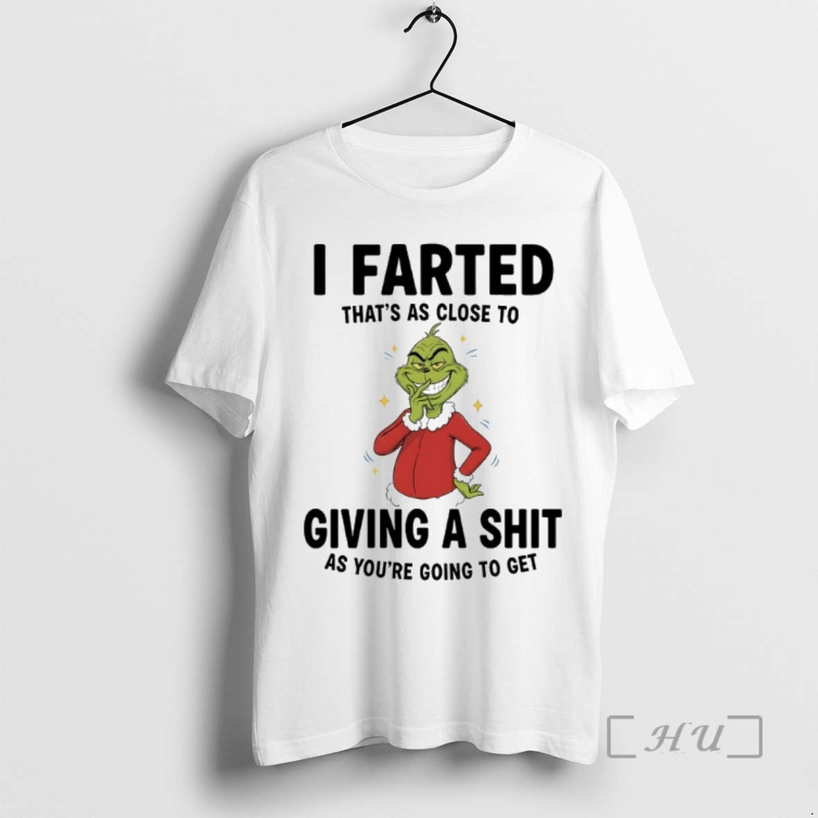 Trending Grinch Christmas Funny I Farted Thats As Close To Giving A Shit As Youre T-Shirts, Hoodie, Sweatshirt