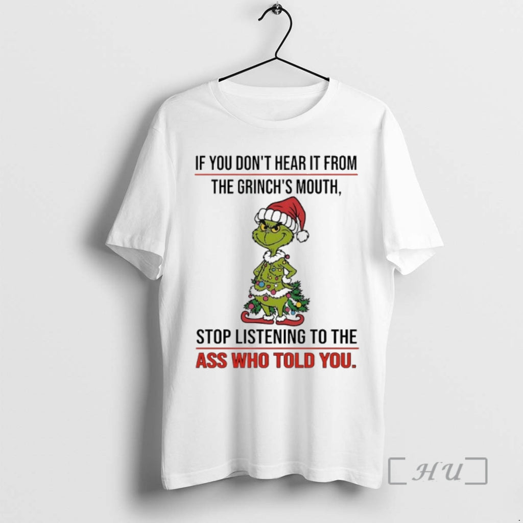 Trending Grinch Christmas Tree If You Dont Hear It From The Grinchs Mouth Stop Listening T-Shirts, Hoodie, Sweatshirt